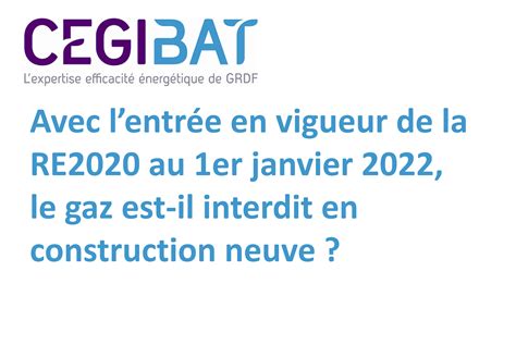 Communication CEGIBAT Avec lentrée en vigueur de la RE2020 au 1er