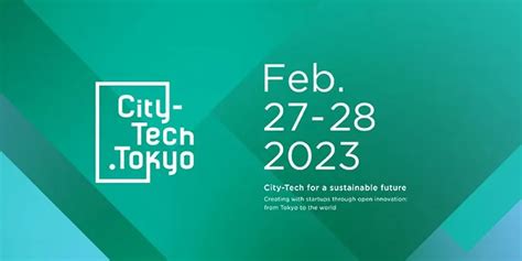 How City-Tech.Tokyo will congregate startups to create a sustainable future