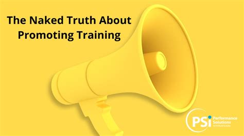 The Naked Truth About Promoting Internal Training Performance