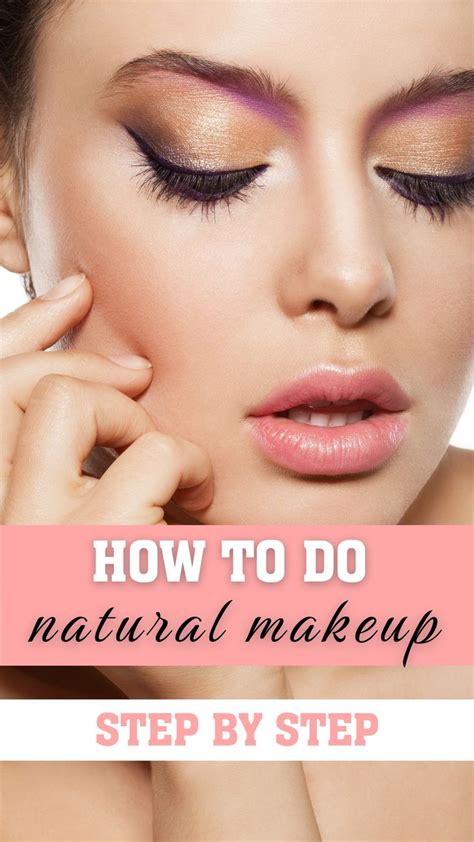 How To Do Natural Makeup Step By Step Makeup Routine Natural Makeup