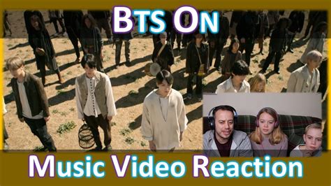 Bts On Official Mv Reaction Youtube