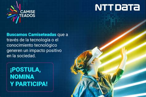 Camiseteadas Por La Tecnología Ntt Data Abren Convocatoria Para Mujeres Que Realizan Aporte Al