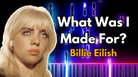 Billie Eilish What Was I Made For By Sheetmusicsimply