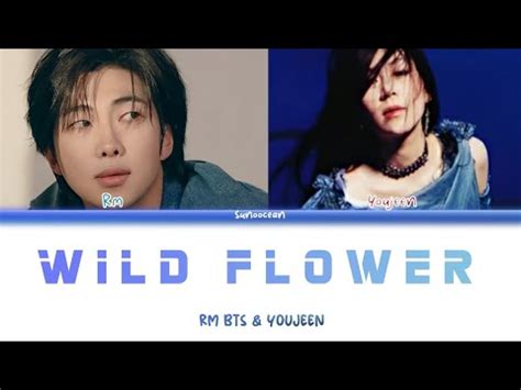 Rm Bts Feat Youjeen Wild Flower Color Coded Lyrics Eng Rom