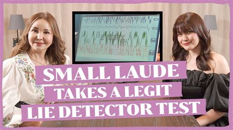 Smalllaude Takes A Legit Lie Detector Test Bybea Lie Detector Ep