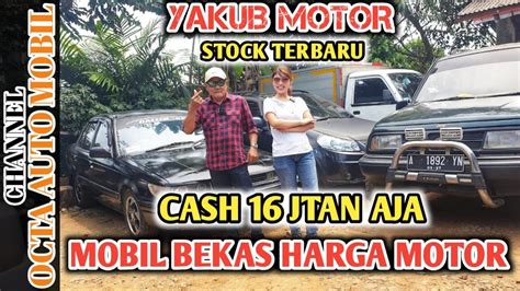 Yakub Motor Obral Abiss Cash 16 Jtan Aja Mobil Bekas Harga Motor