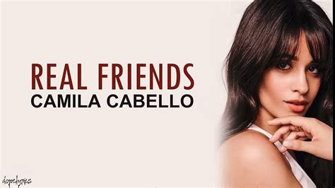 Real Friends Camila Cabello Lyrics Vidéo Dailymotion