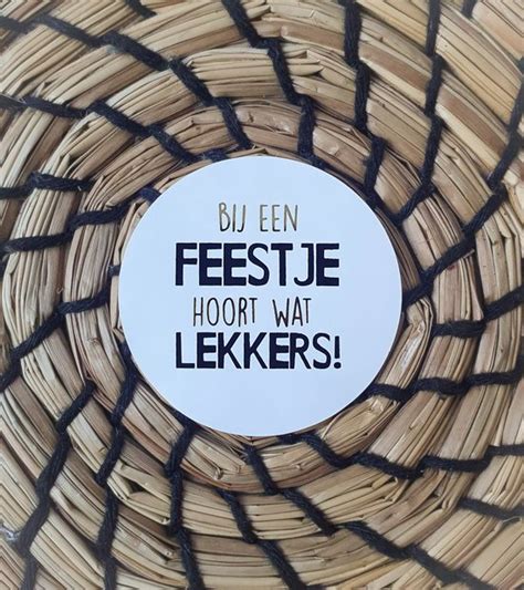 X Sluitsticker Bij Een Feestje Hoort Wat Lekkers Wit Zwart