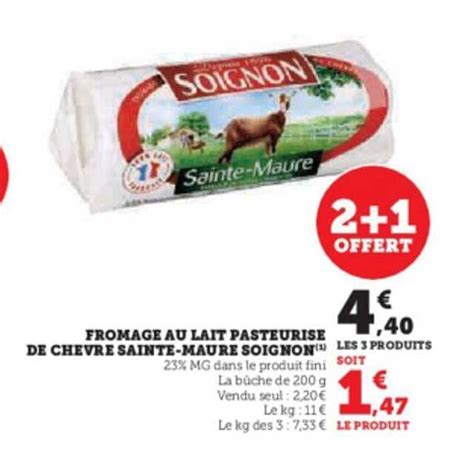 Promo Fromage Au Lait Pasteurisé De Chèvre Sainte maure Soignon chez