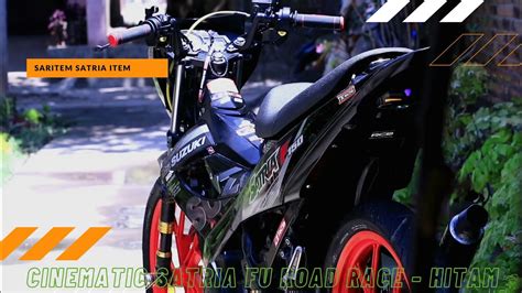 Cinematic Satria Fu Road Race Style Saritem Youtube