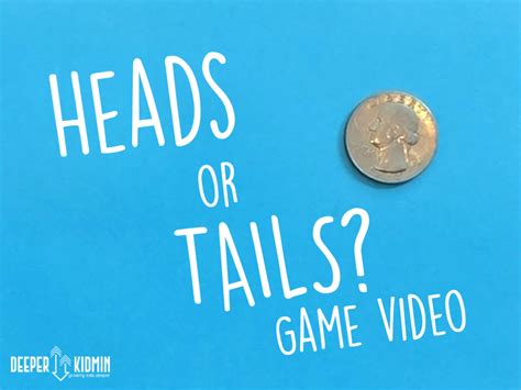 Heads or Tails? Video-Led Game – Deeper KidMin