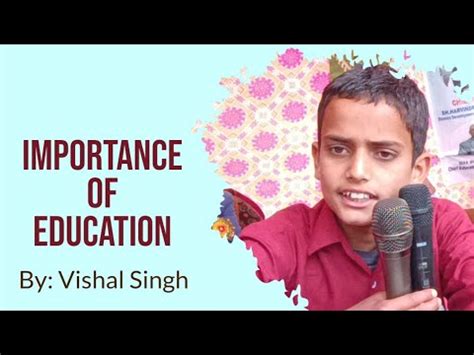 Importance Of Education Speech By Vishal Singh Student Hs Ablimasri