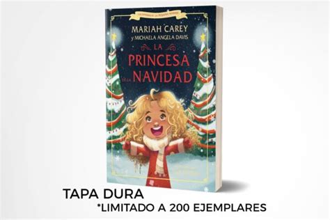 La Princesa De La Navidad Un Cuento M Gico De Mariah Carey Ediciones