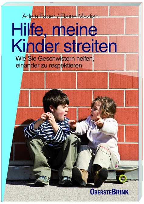 Hilfe Meine Kinder Streiten Wie Sie Geschwistern Helfen Einander Zu