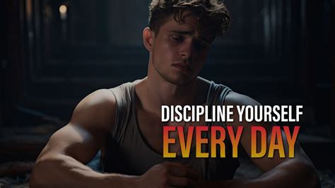 Discipline Yourself Every Day Best Self Discipline Motivational Speech Video Youtube