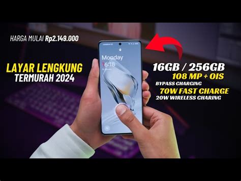 Rekomendasi Terbaik Hp Layar Lengkung Unggulan