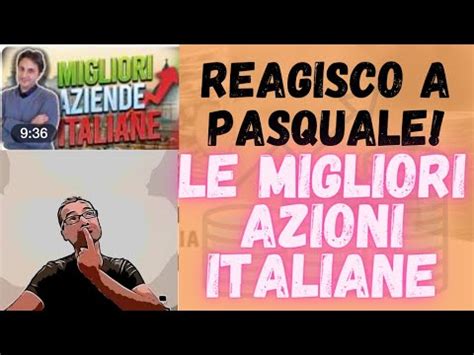 MIGLIORI AZIONI ITALIANE DA DIVIDENDO Reagisco Alle Scelte Di