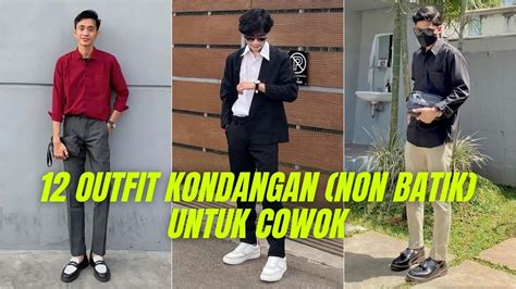 Inspirasi Outfit Kondangan Untuk Cowok Non Batik Youtube