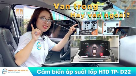 TPMS Cảm Biến Áp Suất Lốp Nên Chọn Van Trong Hay Van Ngoài HTD VIỆT