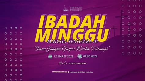 LIVE Ibadah Minggu Pagi Minggu Sengsara III 12 Maret 2023 YouTube