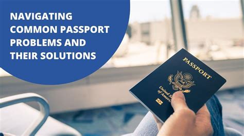 Navigating Common Passport Problems Solutions And Tips