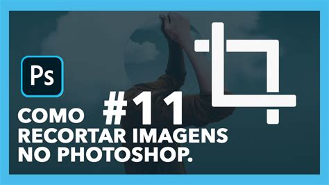 Como Cortar E Ajustar Imagens No Photoshop Curso Gratuito Aula