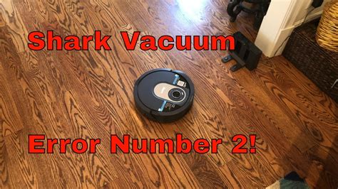 Shark Iq Robot Vacuum Repair Error Number How To Fix Your Shark