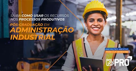 Poli Usp Pro No Linkedin Especialização Em Administração Industrial