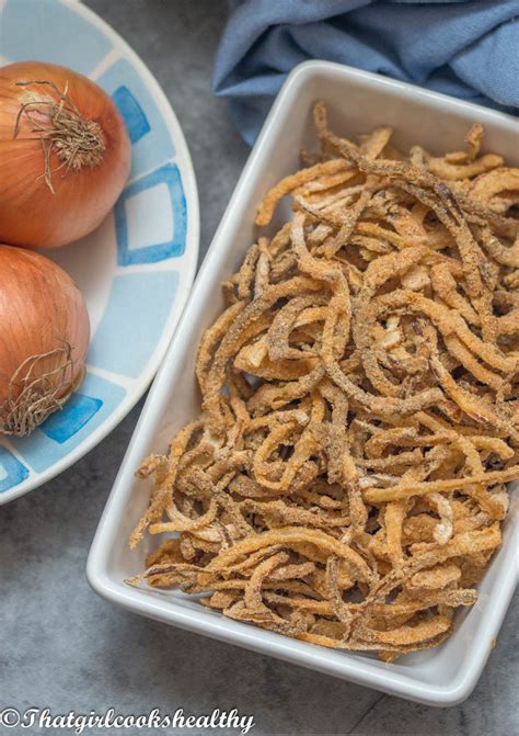 Air Fryer French Fried Onions Vegan That Girl Cooks Healthy