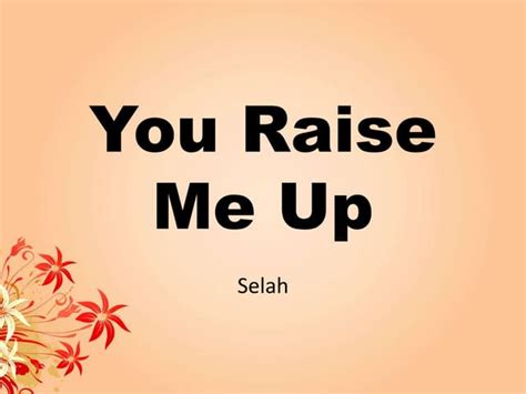 You Raise Me Up Lirik Lagu Selah Ppt