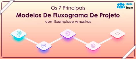 Os Principais Modelos De Fluxograma De Projeto Exemplos E Amostras