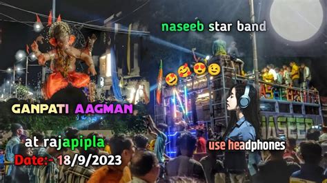 Naseeb Star Band New Tone Ganpati Aagman At Rajapipla