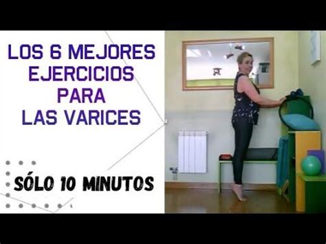 LOS SEIS MEJORES EJERCICIOS PARA LAS VARICES YouTube Ejercicios