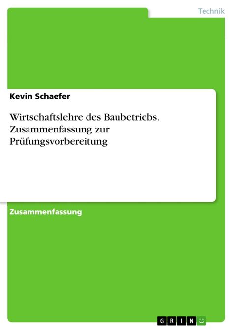 Wirtschaftslehre Des Baubetriebs Zusammenfassung Zur