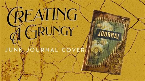 Creating A Grungy Junk Journal Cover Youtube