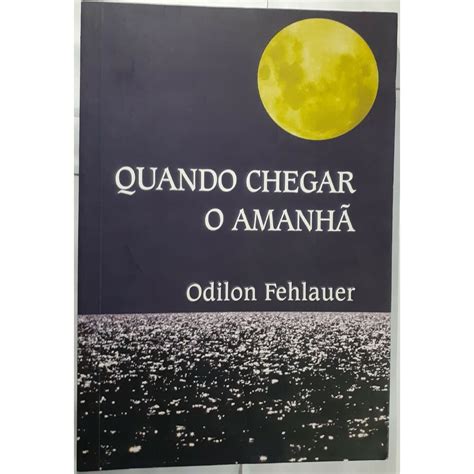 Quando Chega O Amanha - Quando Chegar o Amanhã - USADO | Shopee Brasil