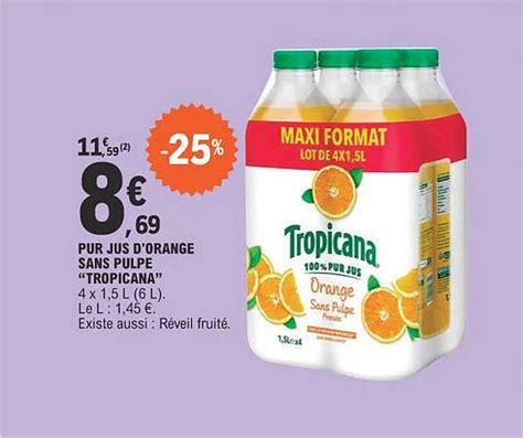 Promo Pur Jus D Orange Sans Pulpe Tropicana Chez E Leclerc