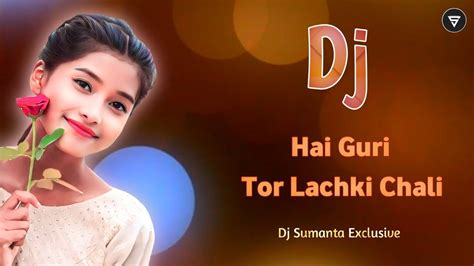 Hai Guri Tor Lachki Chali Ft Umakant Barik X Dj Sumanta Remix