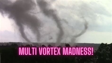 Multi Vortex Madness Katie Oklahoma Ef Tornado May Th