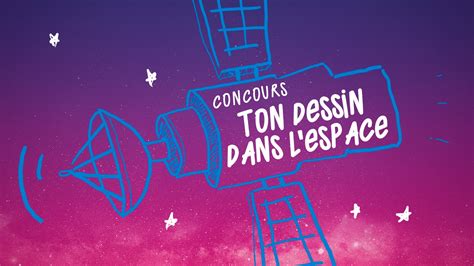 Concours Ton dessin dans l espace Cité de l espace