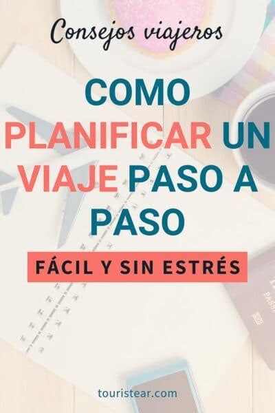 Tips Que Te Ayudar N A Planificar Tu Viaje Paso A Paso