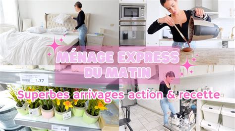 ROUTINE MÉNAGE EXPRESS DU MATIN SUPERBES ARRIVAGES ACTION RECETTE