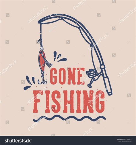 2 152 Gone Fishing Images Stock Photos Vectors Shutterstock