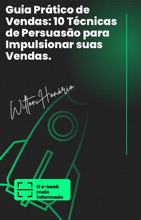 Guia Pr Tico De Vendas T Cnicas De Persuas O Para Impulsionar Suas