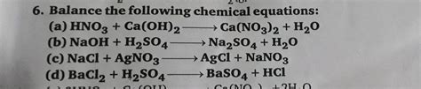 6 Balance The Following Chemical Equations A HNO3 Ca OH 2 Ca NO3