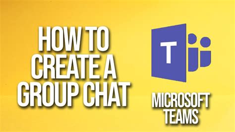 How To Create A Group Chat Microsoft Teams Tutorial Youtube