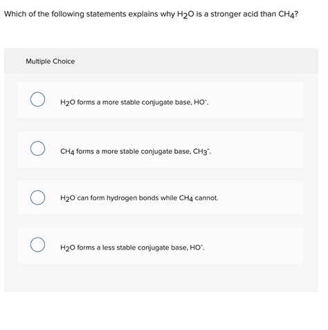 Solved Which Of The Following Statements Explains Why H20 Is