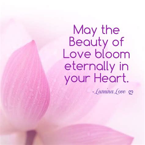 May the beauty of love bloom eternally in your heart ️ #quotes #love | Inspirational words of ...