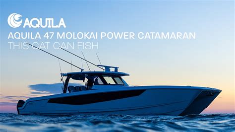 Aquila Molokai Power Catamaran This Cat Can Fish Youtube