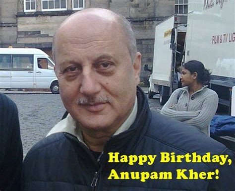 Mar 7th Happy Birthday Anupam Kher MissMalini